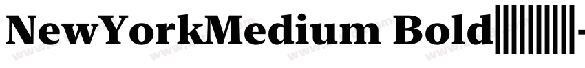 NewYorkMedium Bold字体字体转换